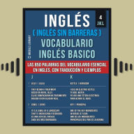 Inglés (Inglés Sin Barreras) Vocabulario Ingles Basico - 4 - JKL: Las 850 palabras del vocabulario esencial en ingles, con traducción y frases de ejemplo