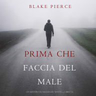 Prima Che Faccia Del Male (Un Mistero di Mackenzie White - Libro 14): Narrato digitalmente con voce sintetizzata