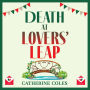 Death at Lovers' Leap: The next instalment in Catherine Coles' gripping historical cozy mystery series