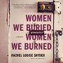 Women We Buried, Women We Burned: A Memoir