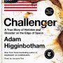Challenger: A True Story of Heroism and Disaster on the Edge of Space