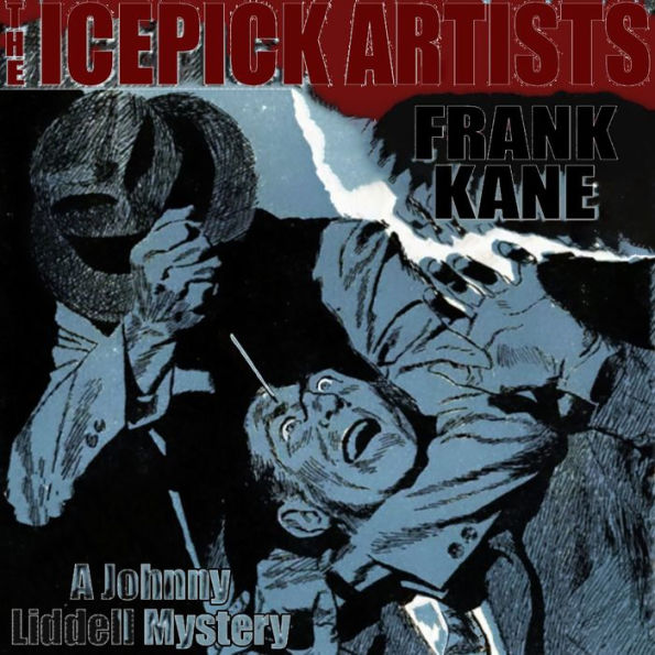 The Icepick Artists: A Johnny Liddell Mystery