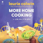 More Home Cooking: A Writer Returns to the Kitchen