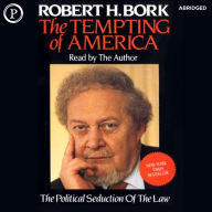 The Tempting of America: The Political Seduction of the Law (Abridged)