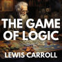 The Game Of Logic