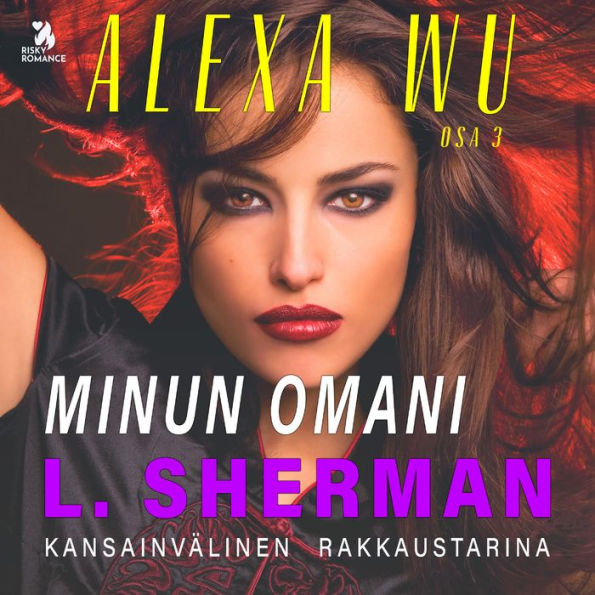 Alexa Wu 3: Minun omani