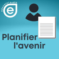 Éducaloi audio - Série planifier l'avenir - Ép.1: La procuration¿: confier la gestion de vos affaires