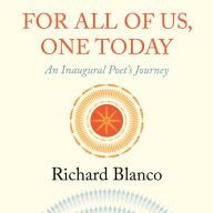 For All of Us, One Today: An Inaugural Poet's Journey