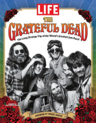 Title: LIFE The Grateful Dead, Author: Dotdash Meredith