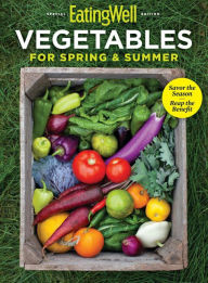 Title: EatingWell Vegetables for Spring & Summer, Author: Dotdash Meredith