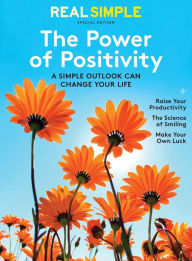 Title: Real Simple The Power of Positivity, Author: Dotdash Meredith
