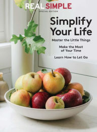 Title: Real Simple Simplify Your Life, Author: Dotdash Meredith