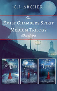 Title: The Emily Chambers Spirit Medium Trilogy Boxed Set, Author: C. J. Archer