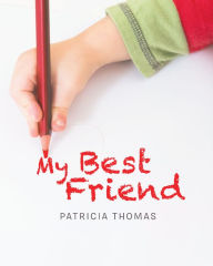 Title: My Best Friend, Author: Patricia Thomas