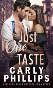 Title: Just One Taste: The Dirty Dares (Kingston Family Series #7), Author: Carly Phillips