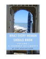 What Every Woman Should Know: Volume I: A Journey of Liberty
