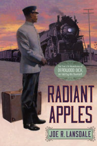 Title: Radiant Apples, Author: Joe R. Lansdale