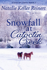 Title: Snowfall at Catoctin Creek, Author: Natalie Keller Reinert