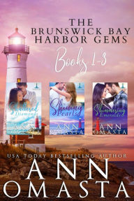 Title: Brunswick Bay Harbor Gems (Books 1 - 3): Shattered Diamonds, Shining Pearls, and Shimmering Emeralds, Author: Ann Omasta