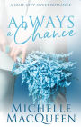 Always a Chance: A Small-Town Second Chance Romance