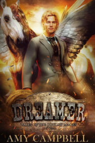 Title: Dreamer: A Western Fantasy Adventure, Author: Amy Campbell