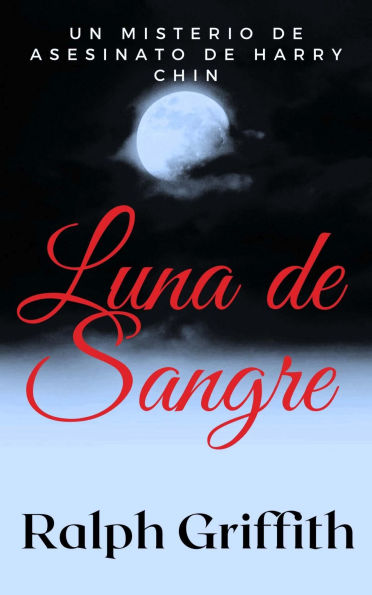 Luna de Sangre: Un Misterio de Asesinato de Harry Chin