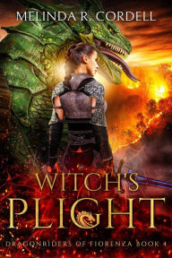 Title: Witch's Plight: An Epic Fantasy with Dragons, Author: Melinda R. Cordell