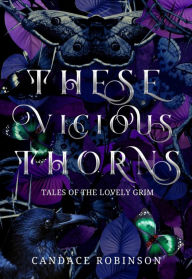 These Vicious Thorns: Tales of the Lovely Grim Book Cover Image