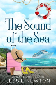 Title: The Sound of the Sea: A Five Island Cove Novel, Author: Jessie Newton