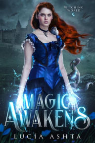 Title: Magic Awakens, Author: Lucia Ashta