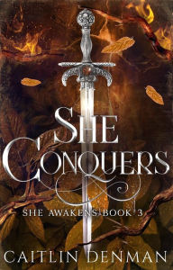 Title: She Conquers, Author: Caitlin Denman