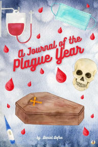 Title: A Journal of the Plague Year, Author: Daniel Defoe