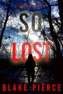 So Lost (A Faith Bold FBI Suspense ThrillerBook Six)
