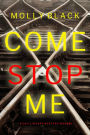 Come Stop Me (A Caitlin Dare FBI Suspense ThrillerBook 6)