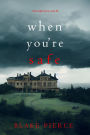 When You're Safe (A Finn Wright FBI MysteryBook Two)
