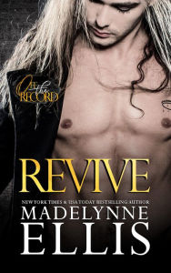 Title: Revive, Author: Madelynne Ellis