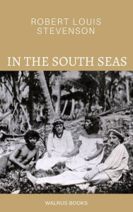 Title: In the South Seas, Author: Robert Louis Stevenson