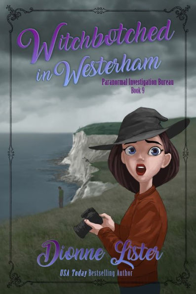 Witchbotched in Westerham: Paranormal Investigation Bureau Cosy Mystery Book 9