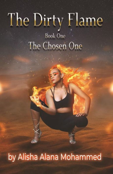 The Dirty Flame: Book One - The Chosen One