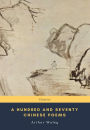 A Hundred and Seventy Chinese Poems