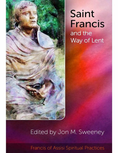 Saint Francis and the Way of Lent