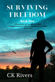 Title: Surviving Freedom, Author: CK Rivers