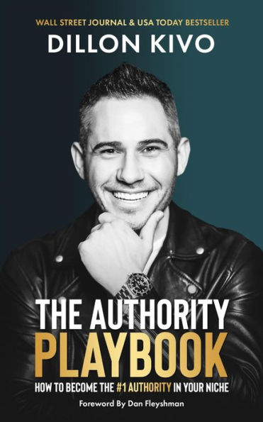 The Authority Playbook: How to Become the #1 Authority in Your Niche