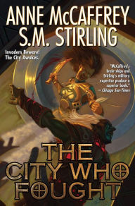 Title: The City Who Fought, Author: S. M. Stirling
