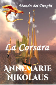 Title: La Corsara, Author: Annemarie Nikolaus