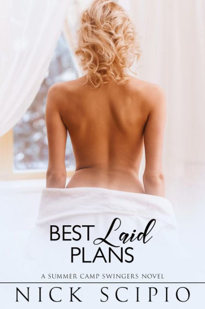 Best Laid Plans A Summer Camp Swingers story by Nick Scipio eBook Barnes and Noble®