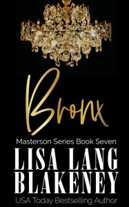 Title: BRONX: Masterson Next Generation, Author: Lisa Lang Blakeney