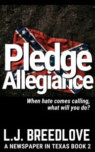 Title: Pledge Allegiance, Author: L. J. Breedlove