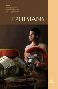Title: Ephesians - Adult Bible Study Guide 3Q 2023, Author: John K. McVay