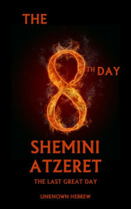 Title: The 8th Day Shemini Atzeret: The Last Great Day, Author: Unknown Hebrew